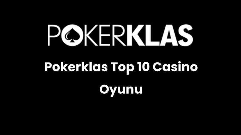 pokerklas top 10 casino oyunu 137